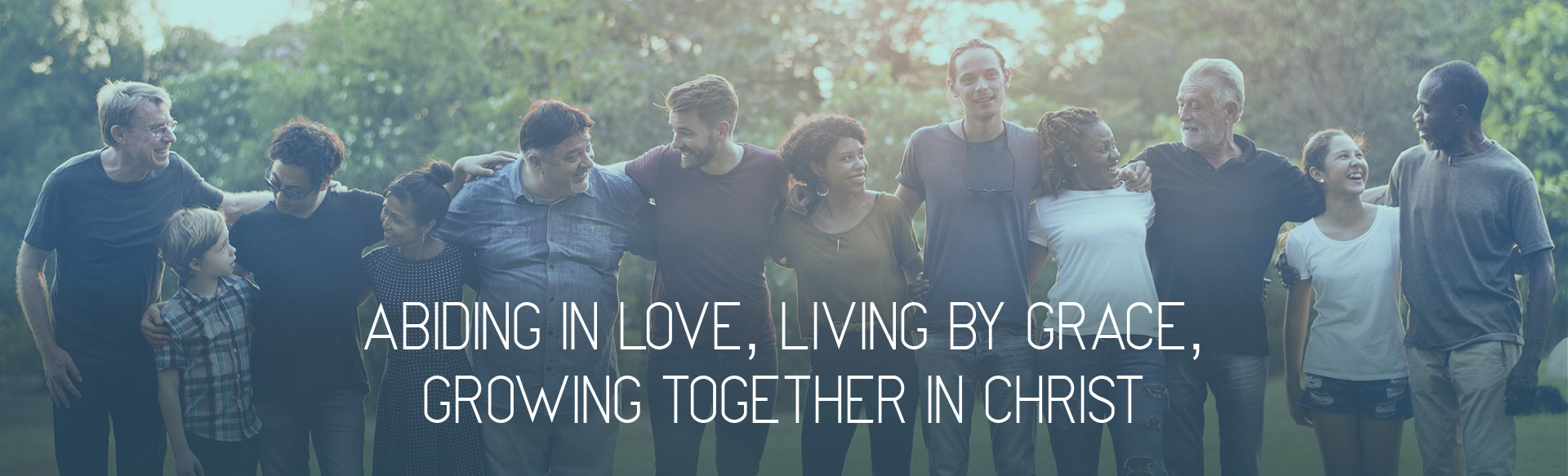 Abiding in love, living by grace, growing together in christ